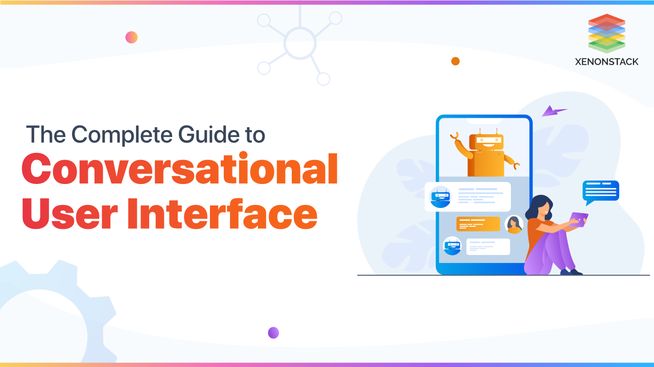 Principles of Conversational User Interfaces with Use Cases