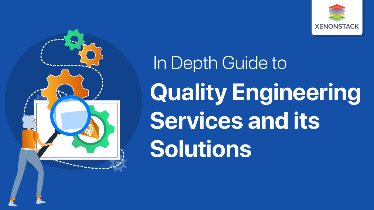 Quality Engineering Tools and its Benefits