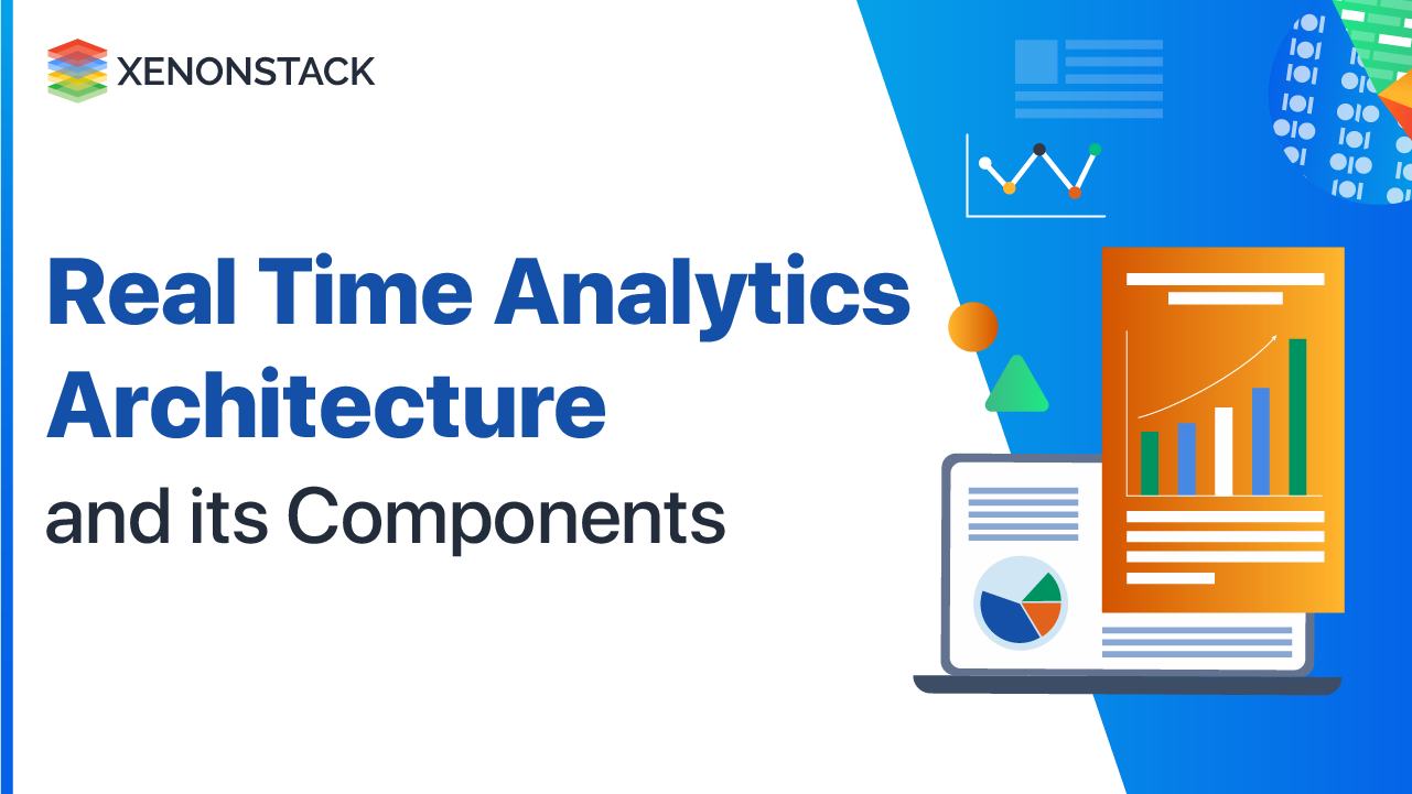 Real Time Analytics Architecture and Design | Quick Guide