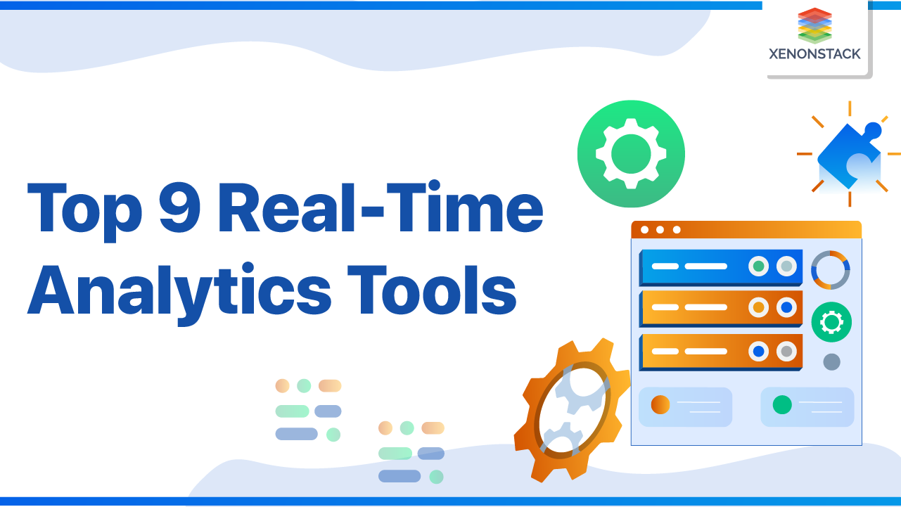 Real-Time Analytics Tools and Benefits | Complete Guide