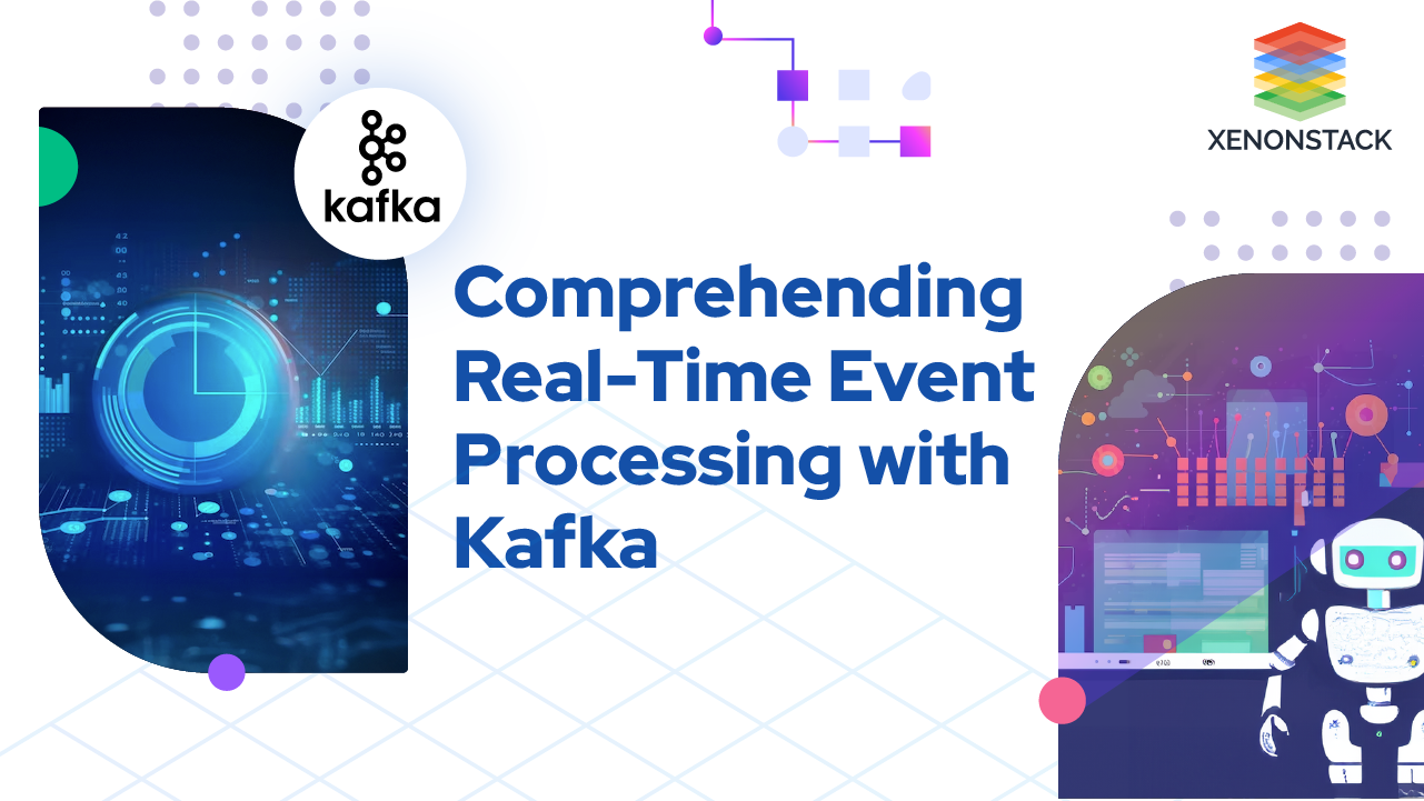 Comprehending Real-Time Event Processing with Kafka