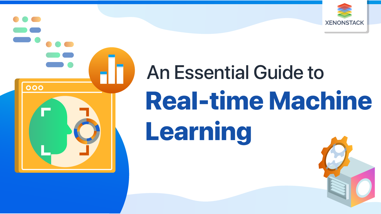 Real-time Machine Learning | The Complete Guide