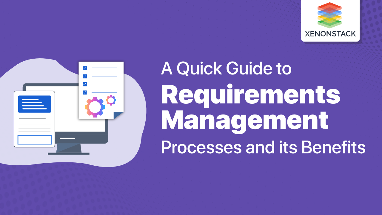 Requirements Management Process and its Benefits