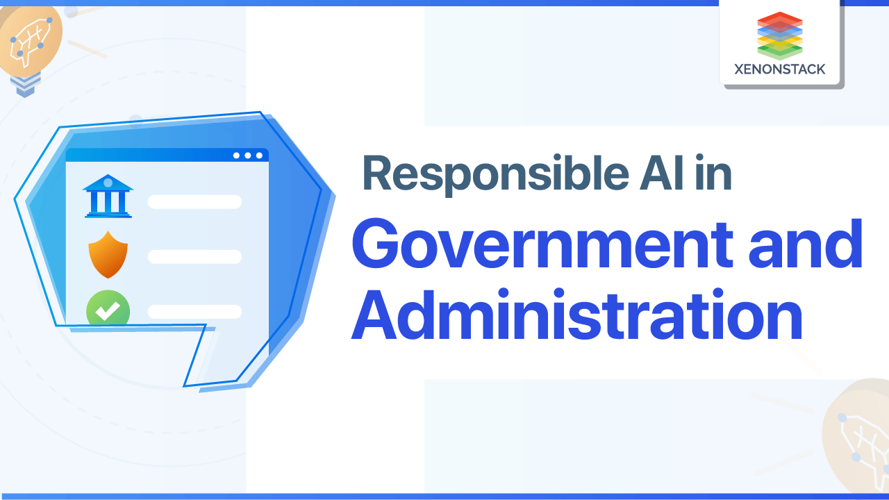 Responsible Artificial Intelligence in Government