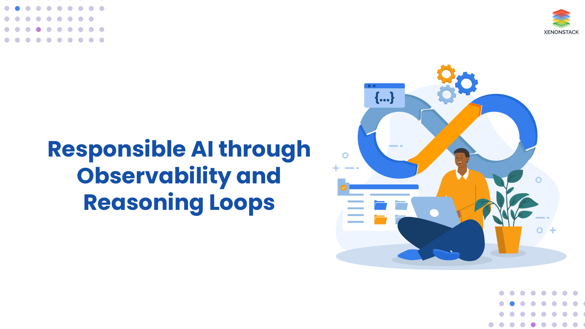 Responsible AI through Observability and Reasoning Loops