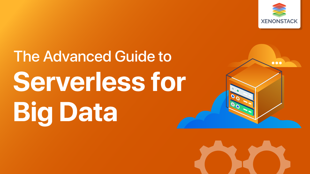 Serverless Architecture for Big Data, and Data Lake