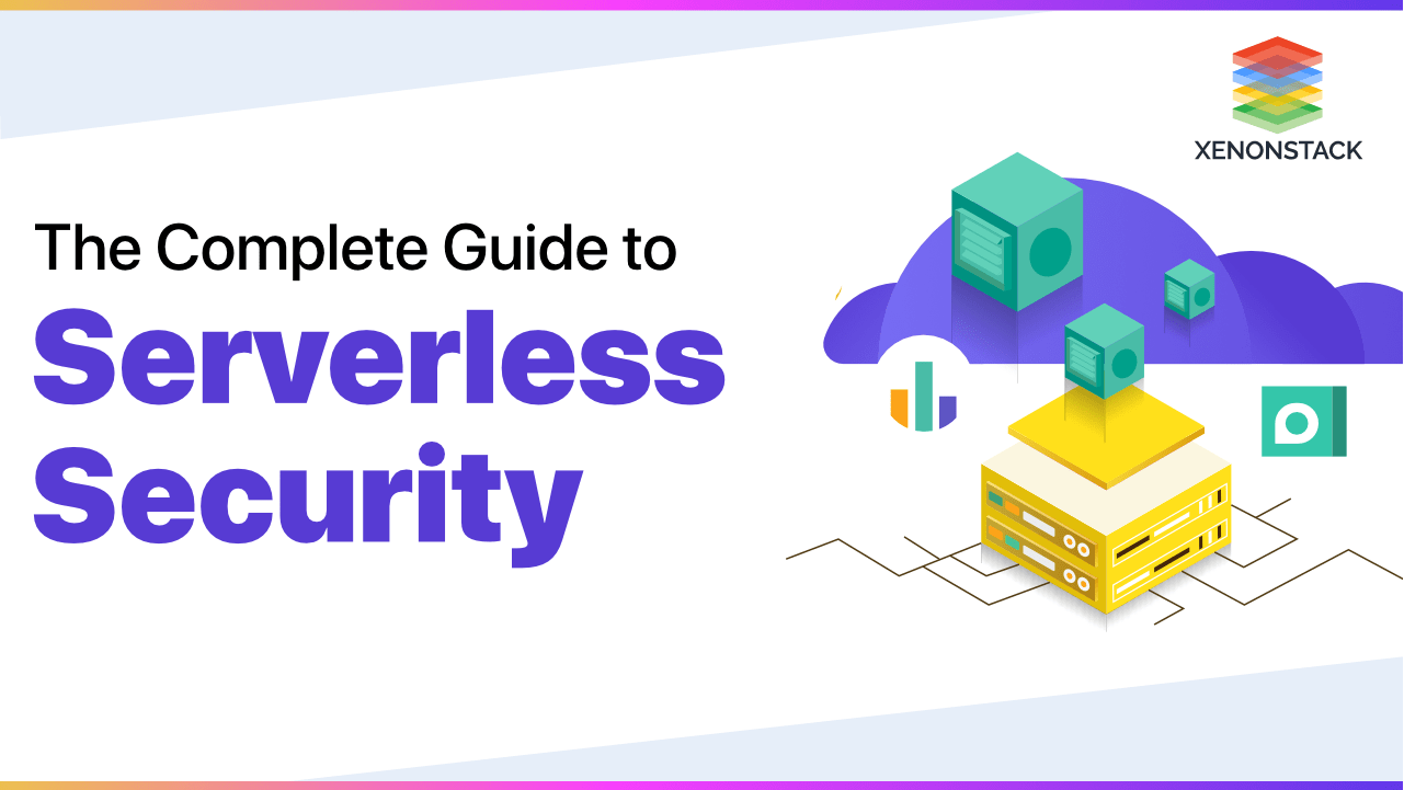 What is Serverless Security? - A Complete Guide