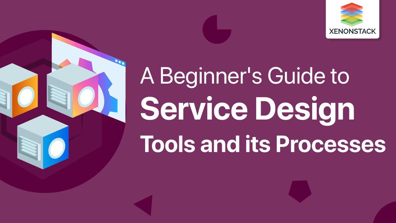 Service Design Tools and its Processes | The Complete Guide