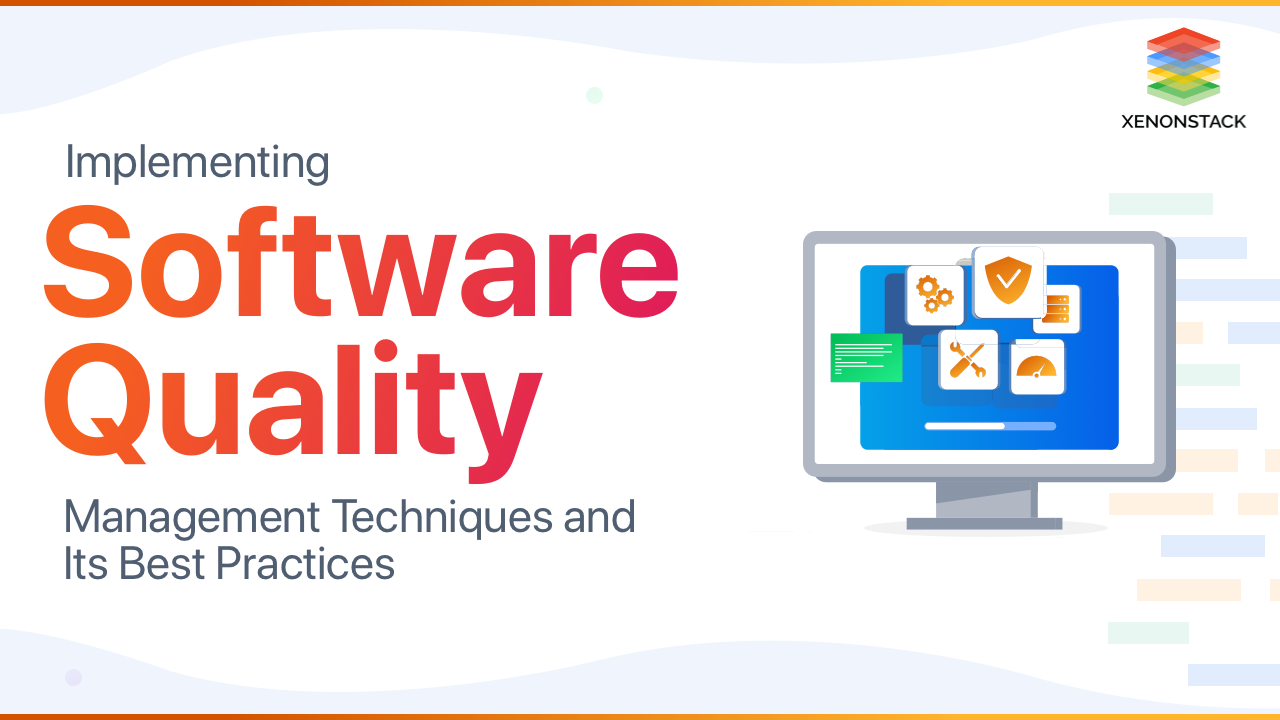 Software Quality Management Techniques and Best Practices
