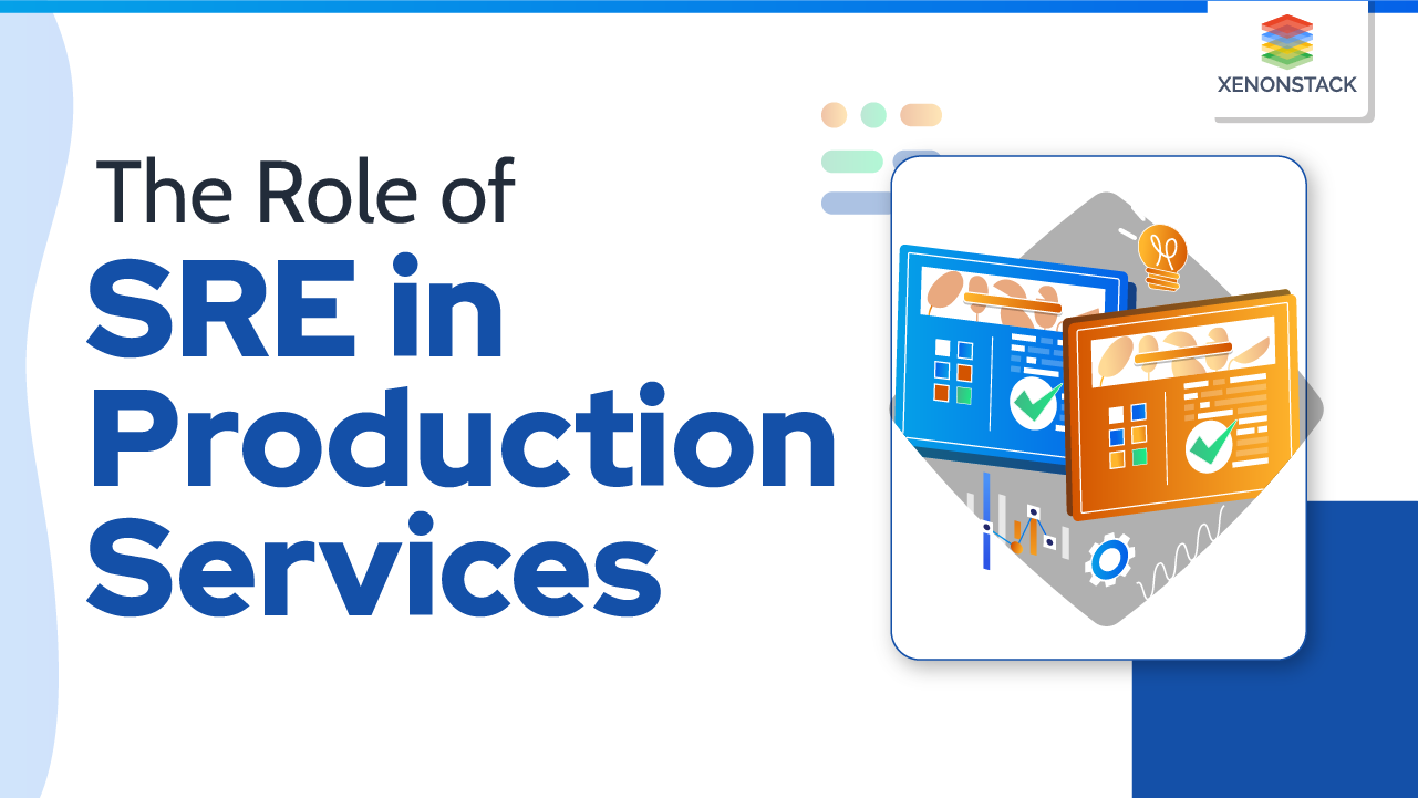 Role of SRE in Production Services