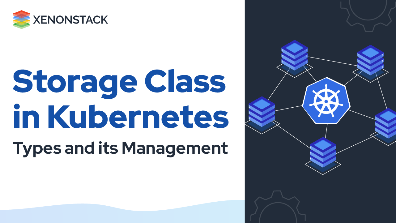 Storage Class in Kubernetes and its Management