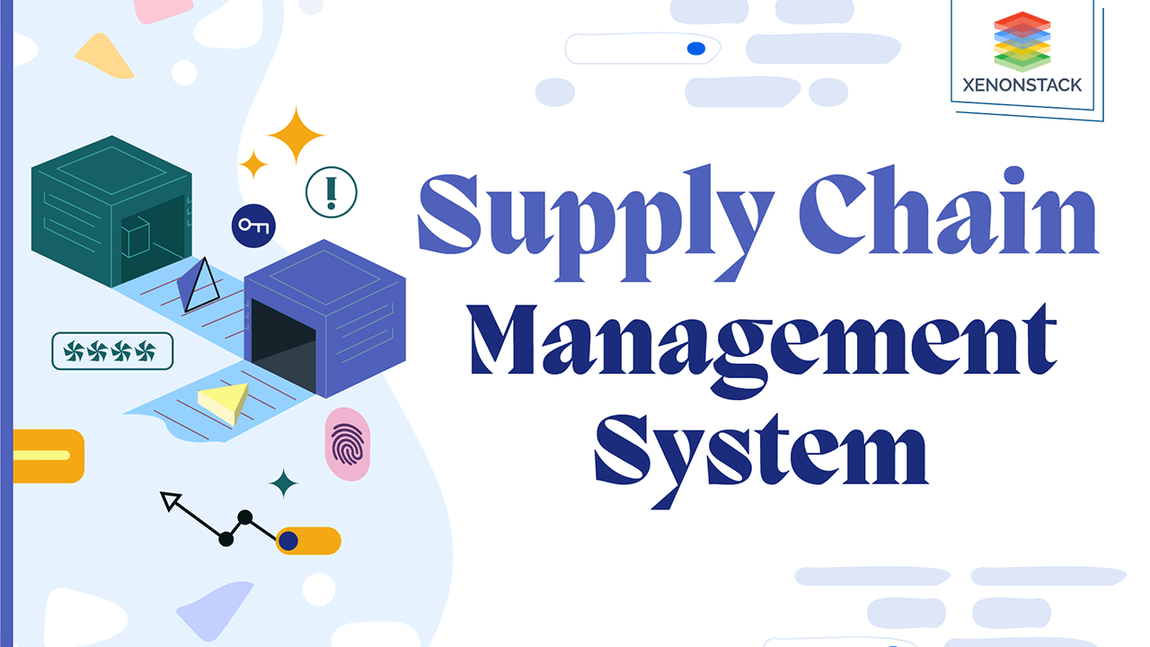Supply Chain Management System Benefits and Solution