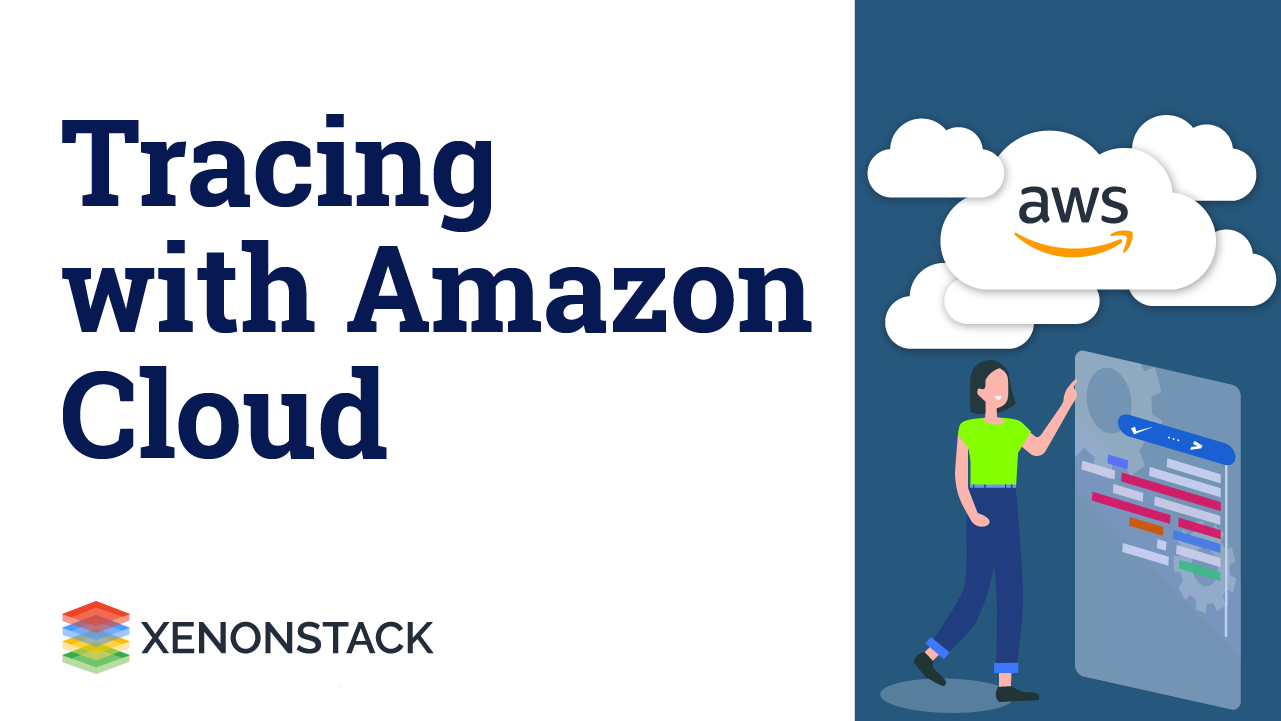 Set Up End-to-End Tracing with Amazon Cloud