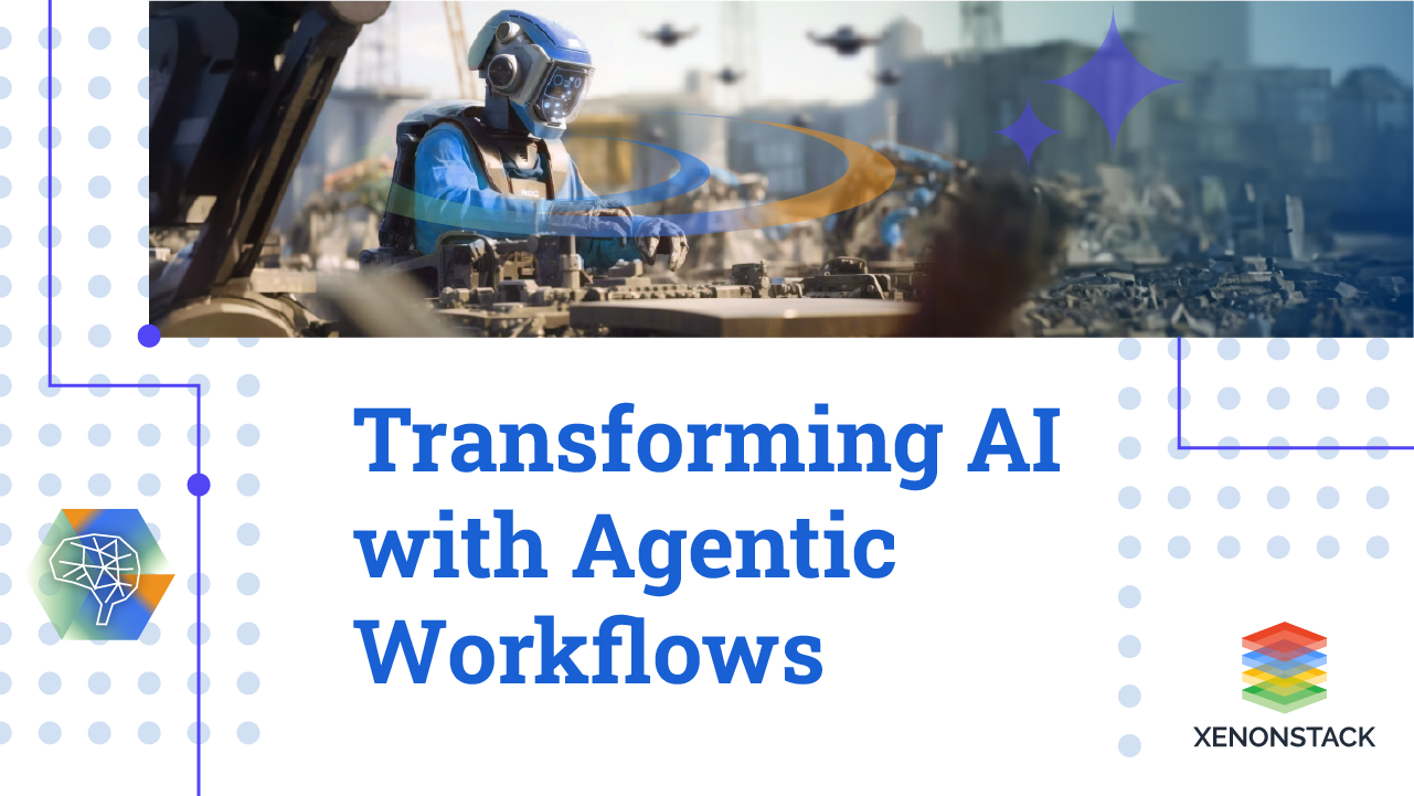 Revolutionizing Artificial Intelligence Through Agentic Workflows
