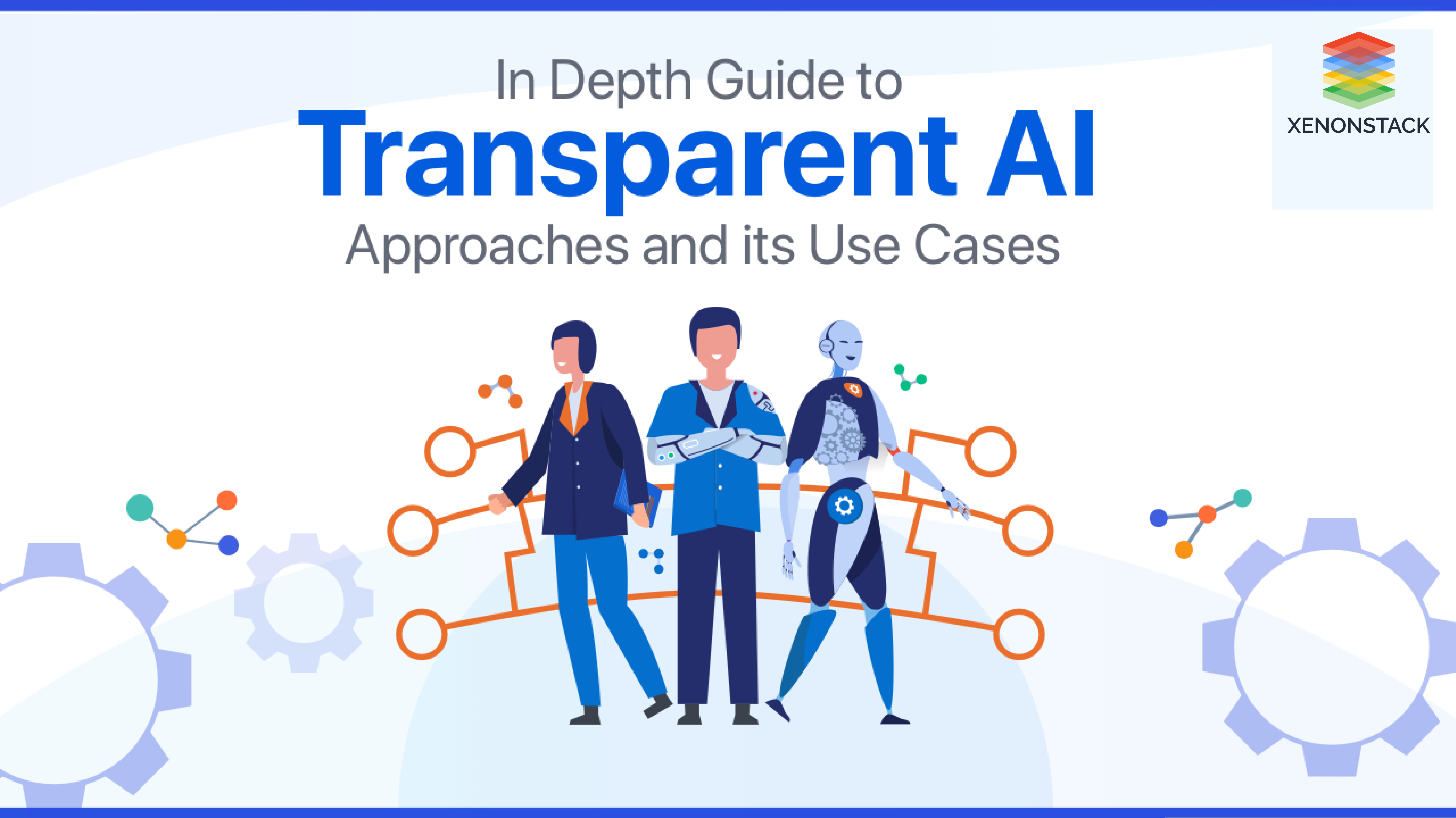 Transparent AI Challenges and Its Solutions | Ultimate Guide