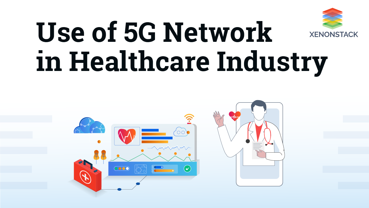 5G Network in Healthcare Industry