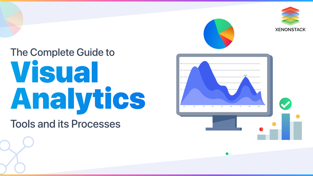 Visual Analytics tools and Processes for Data-Driven Decisions