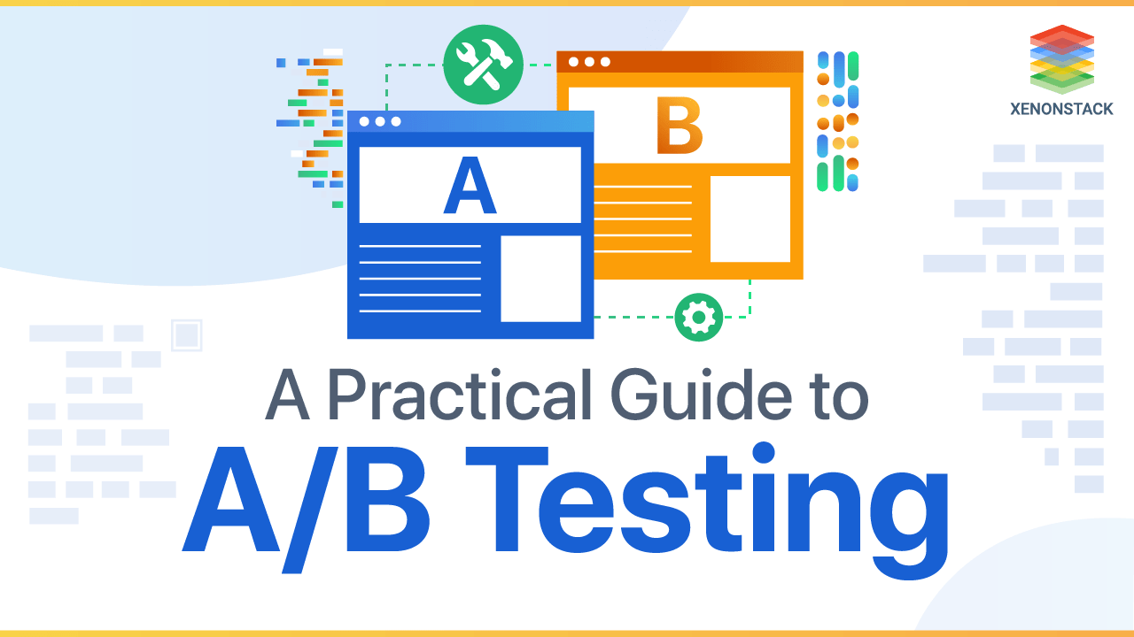 What is A/B Testing ? | Benefits and its Best Practices