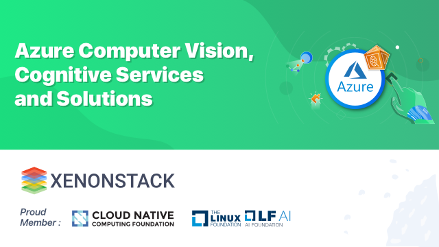 Azure Computer Vision and Cognitive Services and Solutions