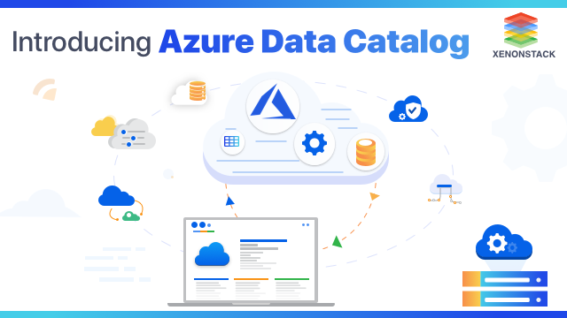 Azure Data Catalog - Enabling Greater Value of Enterprise Data Assets