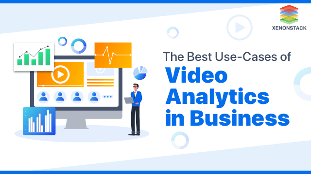 Video Analytics Use-Cases | Ultimate Guide