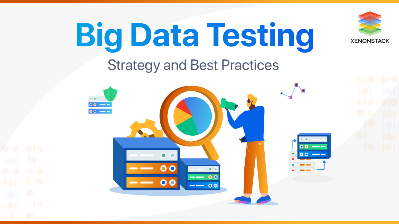 Big Data Testing Best Practices and its Implementation