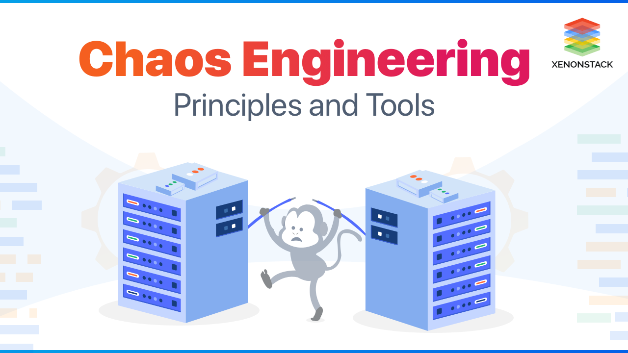 Chaos Engineering Principles ,Tools and Best Practices