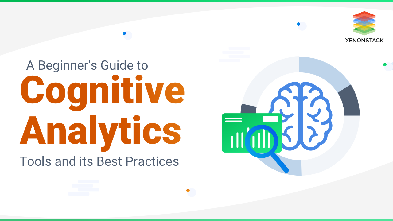Quick Guide to Cognitive Analytics Tools and Architecture