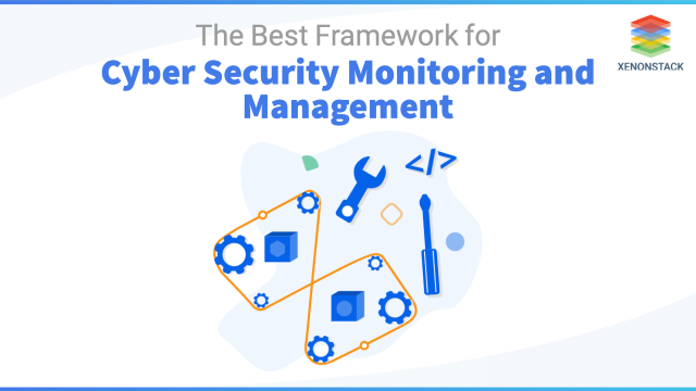 Overview of Cyber Security Monitoring and Management Framework
