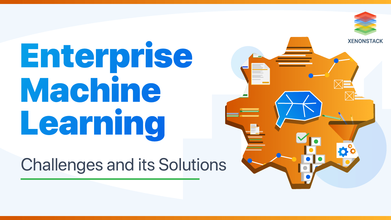 Guide to Enterprise Machine Learning and its Use Cases