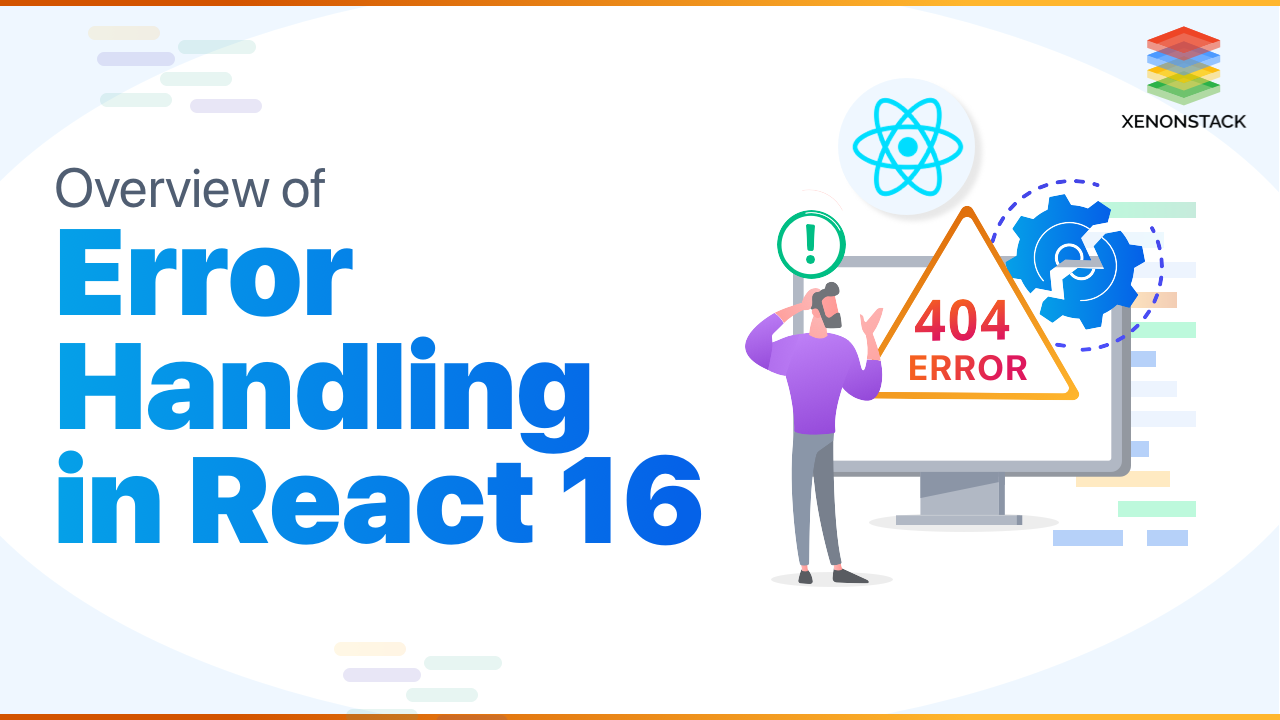 Error Handling in React 16 | The Ultimate Guide