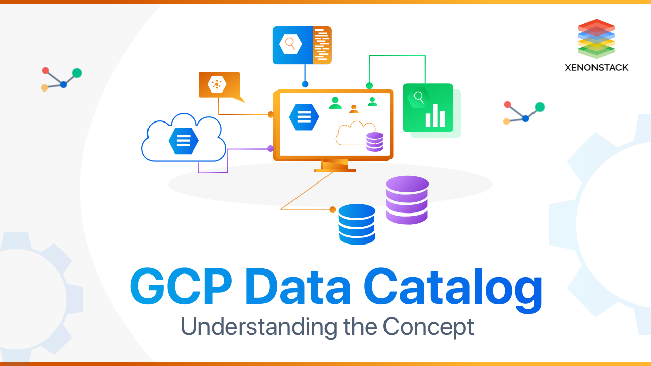 GCP Data Catalog - A Complete Guide to Metadata Management Service