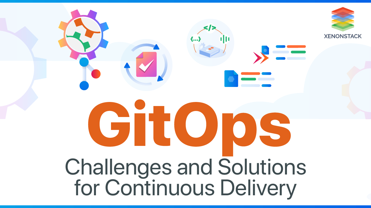 Understanding GitOps Challenges and Solutions