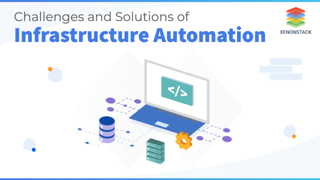 Automating Infrastructure and Release Engineering Process Solutions