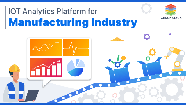 IoT Applications for Analyzing Manufacturing Industries