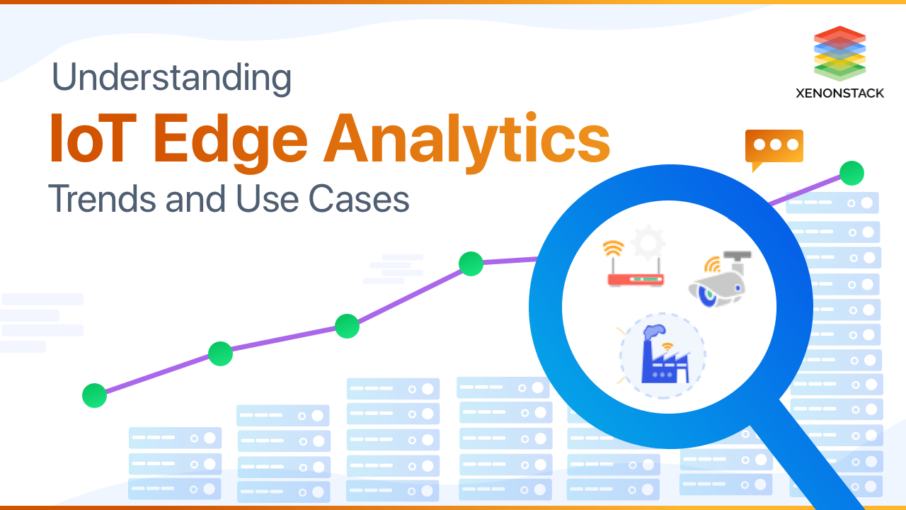IoT Edge Analytics and Latest Trends | Complete Guide