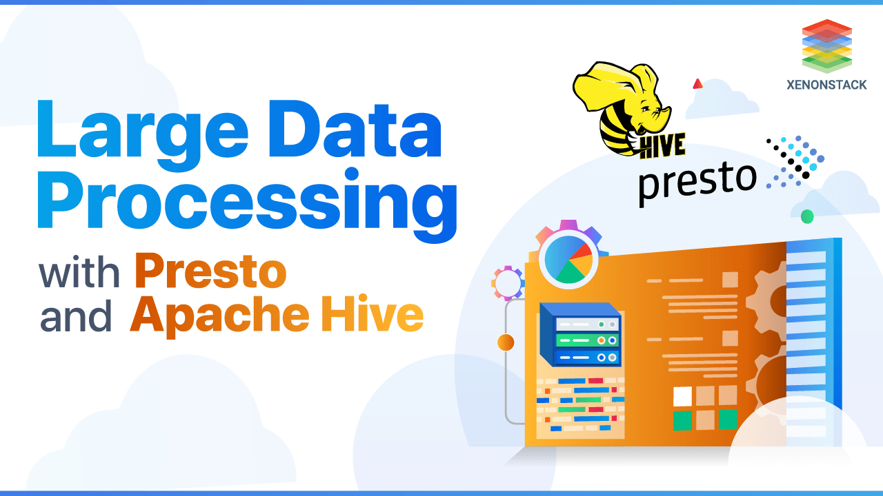 Large Data Processing with Presto and Apache Hive