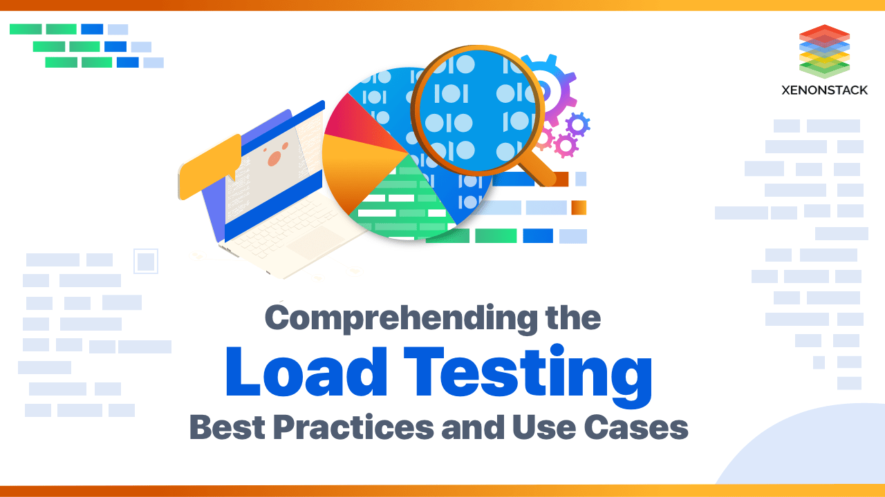 Overview of Load Testing Tools and Best Practices