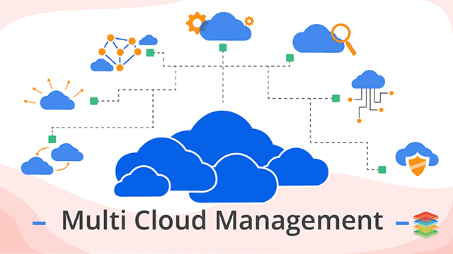 Overview of Multi Cloud Management Strategy and Best Practices
