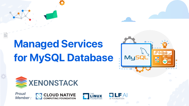 MySQL Database Managed Services and Support Solutions - XenonStack