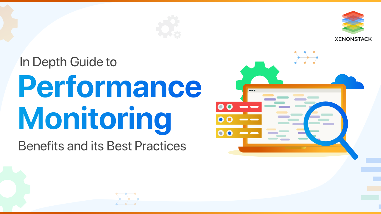 Performance Monitoring Tools and Management | A Quick Guide