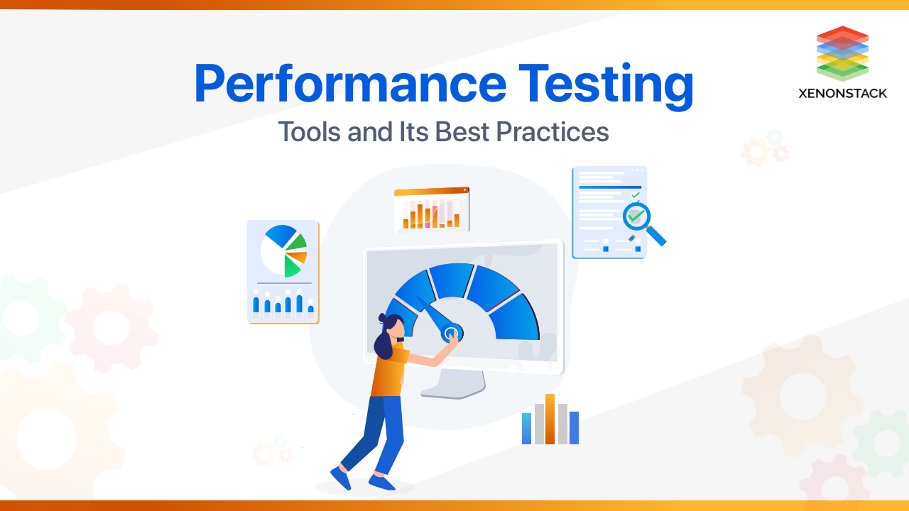 Performance Testing Tools and Best Practices - XenonStack
