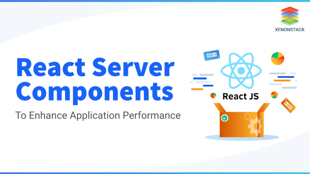 React Server Components Working Processes and Benefits