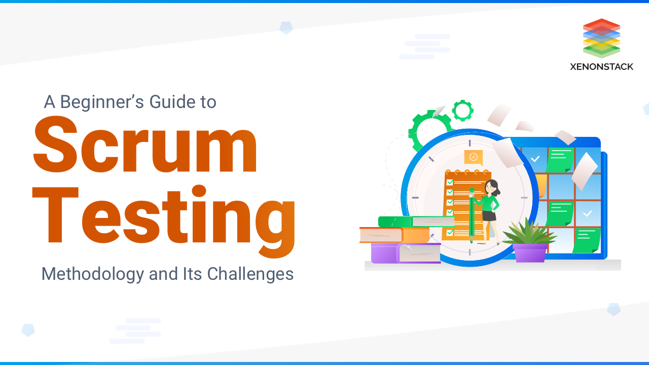 Scrum Testing Methodology and Its Challenges
