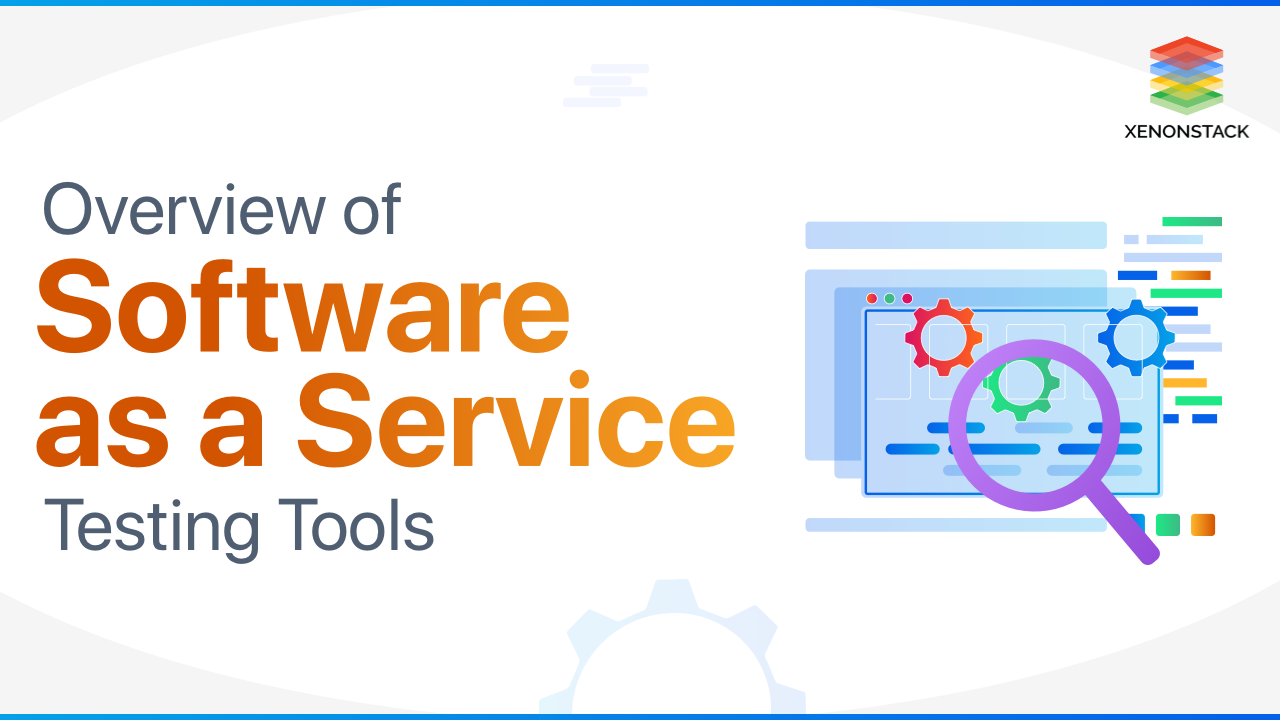 Software as a Service Testing Tools and Best Practices